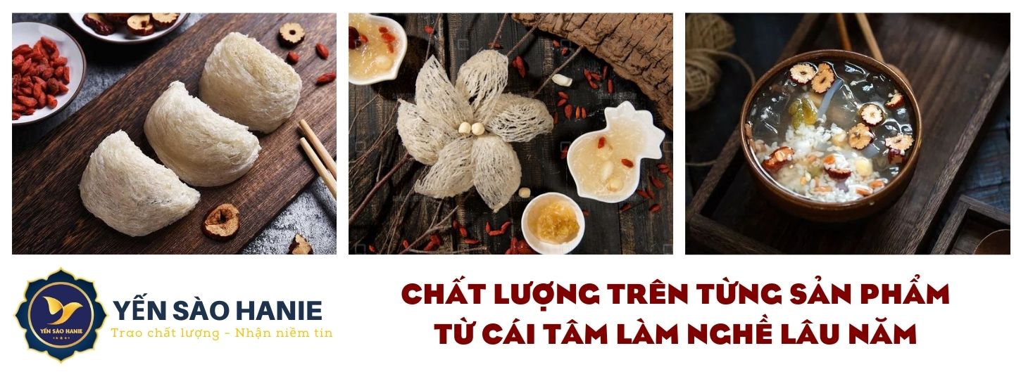 Chất lượng sản phẩm Yến sào Gò Công Hanie